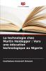 La technologie chez Martin Heidegger