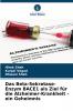 Das Beta-Sekretase-Enzym BACE1 als Ziel für die Alzheimer-Krankheit - ein Geheimnis