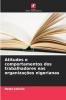Atitudes e comportamentos dos trabalhadores nas organizações nigerianas