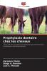 Prophylaxie dentaire chez les chevaux