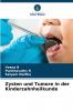 Zysten und Tumore in der Kinderzahnheilkunde