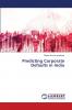 Predicting Corporate Defaults in India