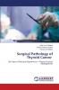 Surgical Pathology of Thyroid Cancer