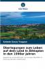 Überlegungen zum Leben auf dem Land in Äthiopien in den 1990er Jahren