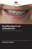 Accélérateurs en orthodontie