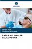 LASER BEI ORALER LEUKOPLAKIE