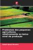Problemas dos pequenos agricultores relativamente ao baixo nível de produção