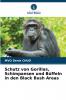 Schutz von Gorillas Schimpansen und Büffeln in den Black Bush Areas