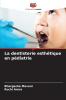 La dentisterie esthétique en pédiatrie