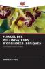 MANUEL DES POLLINISATEURS D'ORCHIDÉES IBÉRIQUES