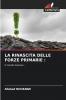 LA RINASCITA DELLE FORZE PRIMARIE