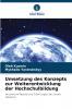Umsetzung des Konzepts zur Weiterentwicklung der Hochschulbildung