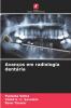 Avanços em radiologia dentária