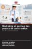 Marketing et gestion des projets de construction