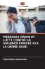 MESSAGES RADIO ET LUTTE CONTRE LA VIOLENCE FONDÉE SUR LE GENRE (GvB)
