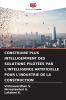 CONSTRUIRE PLUS INTELLIGEMMENT DES SOLUTIONS PILOTÉES PAR L'INTELLIGENCE ARTIFICIELLE POUR L'INDUSTRIE DE LA CONSTRUCTION