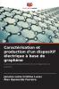 Caractérisation et production d'un dispositif électrique à base de graphène
