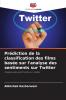 Prédiction de la classification des films basée sur l'analyse des sentiments sur Twitter