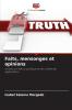 Faits mensonges et opinions