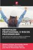 SATISFAÇÃO PROFISSIONAL E RISCOS PSICOSSOCIAIS