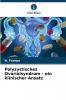 Polyzystisches Ovarialsyndrom - ein klinischer Ansatz