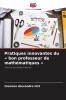 Pratiques innovantes du  bon professeur de mathématiques