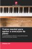 Treino mental para apoiar a execução de piano