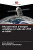 Récupération d'images satellites à l'aide de LTRP et ASMC