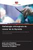 Pathologie chirurgicale du cancer de la thyroïde