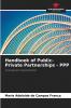 Handbook of Public-Private Partnerships - PPP