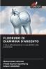 FLUORURO DI DIAMMINA D'ARGENTO