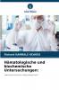 Hämatologische und biochemische Untersuchungen