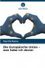 Die Europäische Union - was habe ich davon