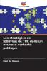 Les stratégies de lobbying de l'UE dans un nouveau contexte politique