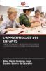 L'APPRENTISSAGE DES ENFANTS