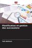 Planification et gestion des successions