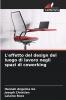 L'effetto del design del luogo di lavoro negli spazi di coworking