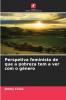 Perspetiva feminista de que a pobreza tem a ver com o género