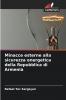 Minacce esterne alla sicurezza energetica della Repubblica di Armenia