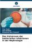 Das Universum der bakteriellen Infektionen in der Nephrologie