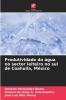 Produtividade da água no sector leiteiro no sul de Coahuila México