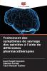 Traitement des symptômes de sevrage des opioïdes à l'aide de différentes pharmacothérapies