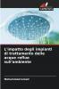 L'impatto degli impianti di trattamento delle acque reflue sull'ambiente