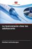 La toxicomanie chez les adolescents
