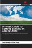 INTRODUCTION TO REMOTE SENSING IN AGRICULTURE