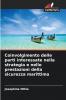 Coinvolgimento delle parti interessate nella strategia e nelle prestazioni della sicurezza marittima