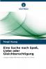 Eine Suche nach Spaß Liebe oder Gleichberechtigung