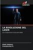 LA RIVOLUZIONE DEL LASER