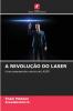 A REVOLUÇÃO DO LASER