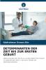 DETERMINANTEN DER ZEIT BIS ZUR ERSTEN GEBURT